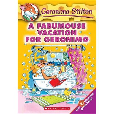 A Fabumouse Vacation for Geronimo - (Geronimo Stilton) by  Geronimo Stilton (Paperback)