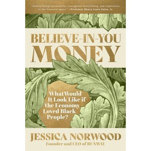 Believe-In-You Money - by  Jessica Norwood (Paperback) - 1 of 1