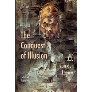 The Conquest of Illusion - by  J J Van Der Leeuw (Paperback) - 1 of 1