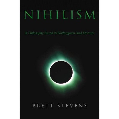 Nihilism - by  Brett Stevens (Paperback)