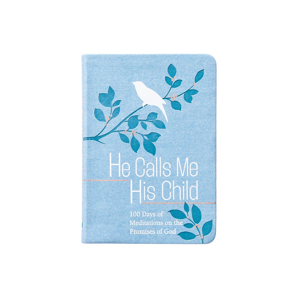 He Calls Me His Child - by Marie Chapian (Leather Bound)