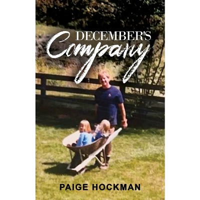December's Company - by  Paige Hockman (Paperback)