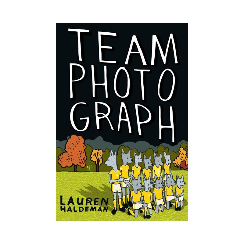 Team Photograph - by  Lauren Haldeman (Paperback), 1 of 2
