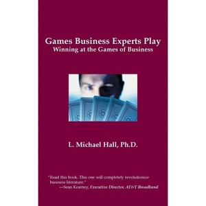 Games Business Experts PLay - by  L Michael Hall (Hardcover) - 1 of 1