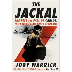 The Jackal - by  Joby Warrick (Hardcover) - 1 of 1