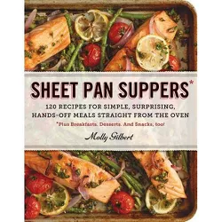 Sheet Pan Suppers - by  Molly Gilbert (Paperback)