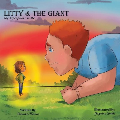 Litty &the Giant - by  Shareka L Thomas (Paperback)