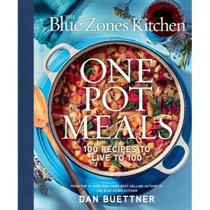 The Blue Zones Kitchen One Pot Meals - by  Dan Buettner (Hardcover) - 1 of 1
