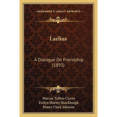 Laelius - by  Marcus Tullius Cicero (Paperback)