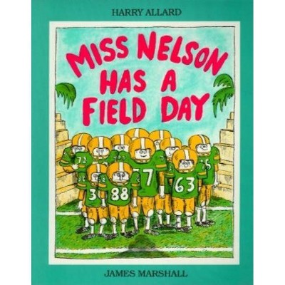 Miss Nelson Has a Field Day - by  Harry G Allard (Paperback)