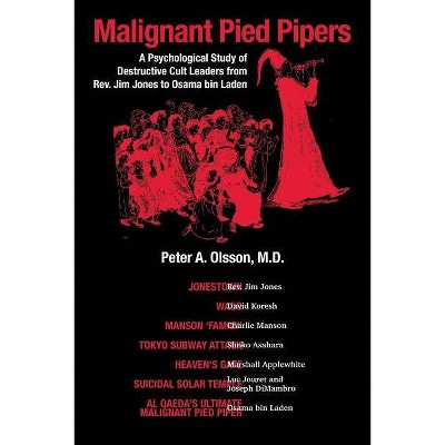 Malignant Pied Pipers - by  Peter A Olsson (Paperback)