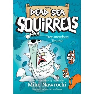 Tree-mendous Trouble - (Dead Sea Squirrels) by  Mike Nawrocki (Paperback) - 1 of 1