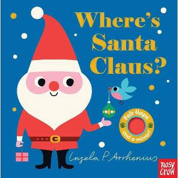 Where's Santa Claus? - (Where's the) (Hardcover) - by Ingela P Arrhenius