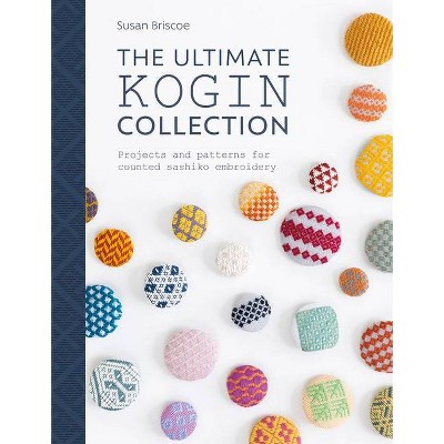 The Ultimate Kogin Collection - by  Susan Briscoe (Paperback)