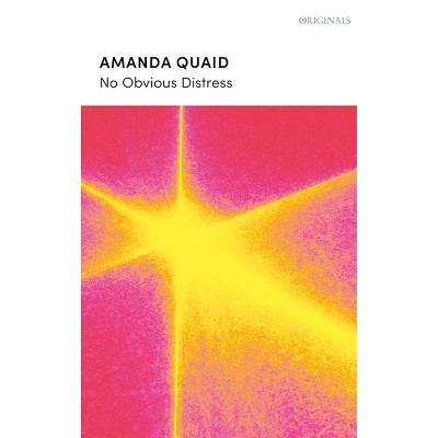 No Obvious Distress - by  Amanda Quaid (Paperback)