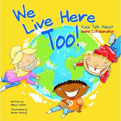 We Live Here Too! - (Kids Talk) by  Nancy Loewen (Paperback)