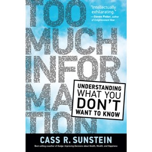 Too Much Information - by  Cass R Sunstein (Paperback) - 1 of 1