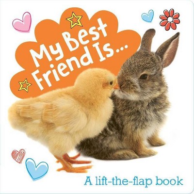 My Best Friend Is... - (Lovey Dovey) by  Little Genius Books (Board Book)