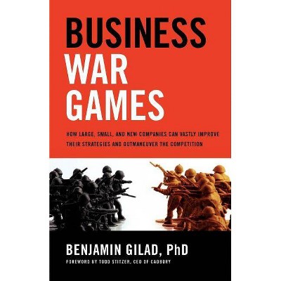 Business War Games - by  Benjamin Gilad (Paperback)