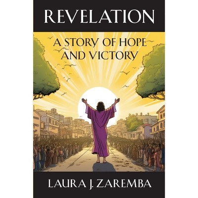 Revelation - by  Laura J Zaremba (Paperback)