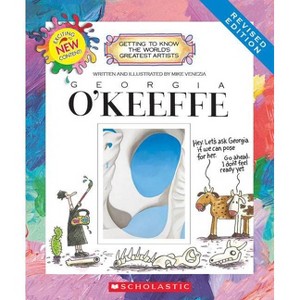 Georgia O'Keeffe (Revised Edition) (Getting to Know the World's Greatest Artists) - by  Mike Venezia (Paperback) - 1 of 1