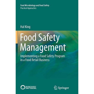 Food Safety Management - by  Hal King (Paperback)