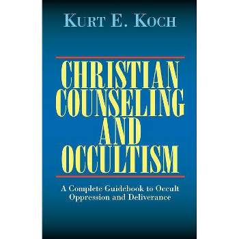 Christian Counseling and Occultism - 21st Edition by  Kurt E Koch (Paperback)