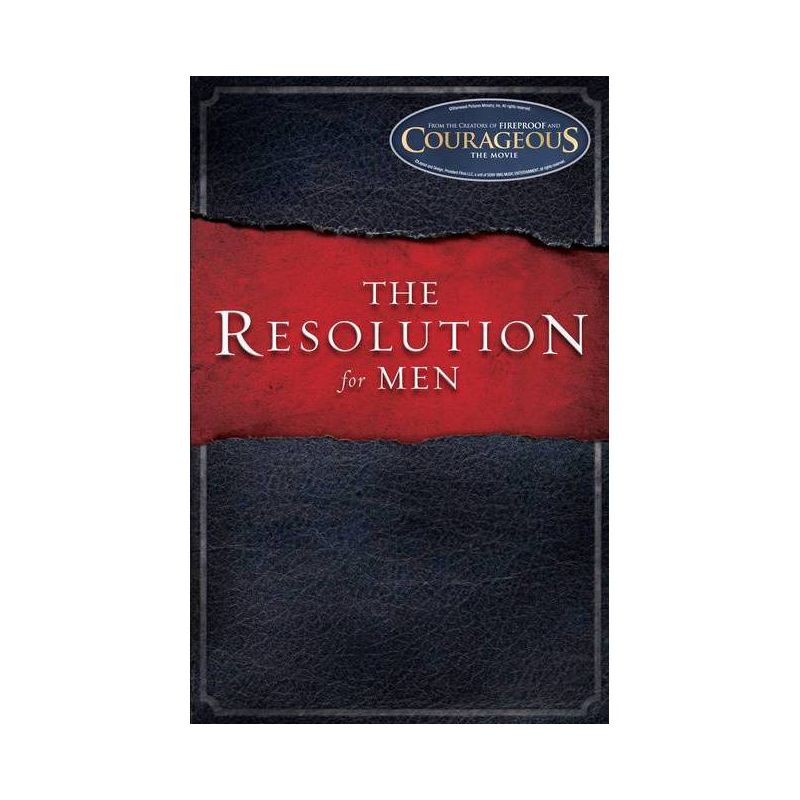The Resolution for Men - by  Stephen Kendrick & Alex Kendrick & Randy Alcorn (Paperback), 1 of 2