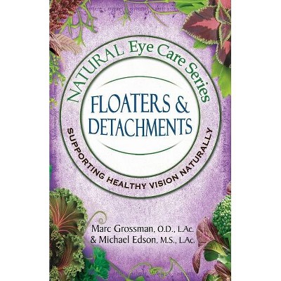 Natural Eye Care Series - by  Michael Edson & Marc Grossman (Paperback)