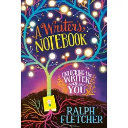 Writer's Notebook - by  Ralph Fletcher (Paperback)