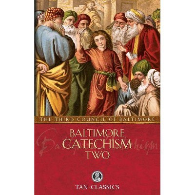 Baltimore Catechism Two - (Tan Classics) by  The Third Council of Baltimore (Paperback)