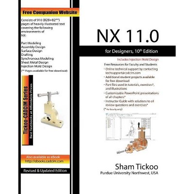 NX 11.0 for Designers - by  Cadcim Technologies & Prof Sham Tickoo Purdue Univ (Paperback)