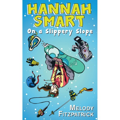 On a Slippery Slope - (Hannah Smart) by  Melody Fitzpatrick (Paperback)