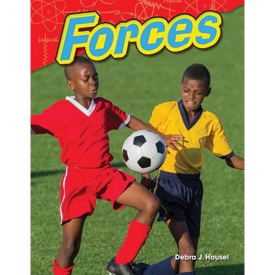 Forces - (Science Readers) by  Debra J Housel (Paperback)