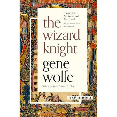 The Wizard Knight - by  Gene Wolfe (Paperback)