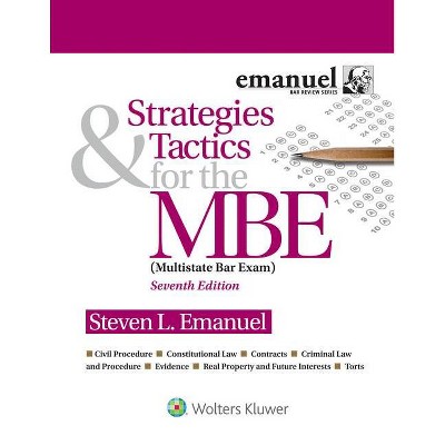 Strategies & Tactics for the MBE - (Bar Review) 7th Edition by  Steven Emanuel (Paperback)