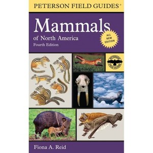 Peterson Field Guide to Mammals of North America - (Peterson Field Guides) 4th Edition by  Fiona Reid (Paperback) - 1 of 1