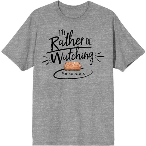 Friends I'd Rather Be Watching Friends Couch Athletic Heather Tee Shirt-xxl  : Target