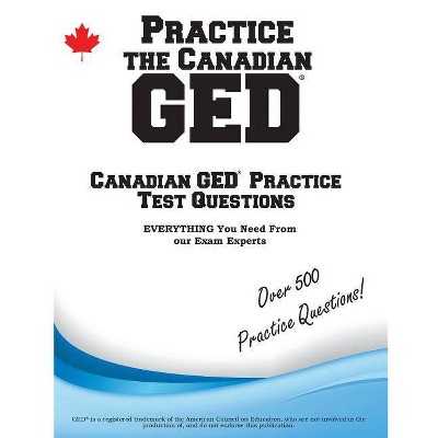 Practice the Canadian GED - by  Complete Test Preparation Inc (Paperback)