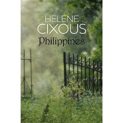 Philippines - by  Hélène Cixous (Paperback)