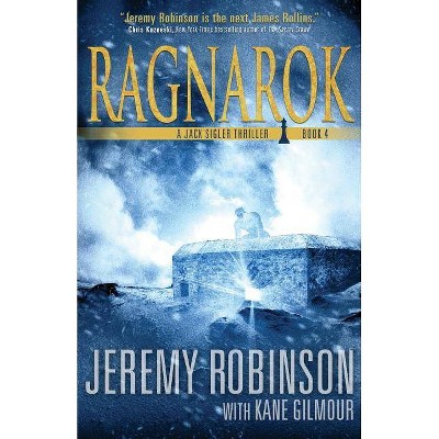 Ragnarok - (Jack Sigler Thriller) by  Jeremy Robinson & Kane Gilmour (Paperback)