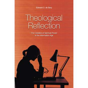 Theological Reflection - by  Edward O de Bary (Paperback)