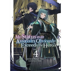 My Status as an Assassin Obviously Exceeds the Hero's (Light Novel) Vol. 4 - by  Matsuri Akai (Paperback) - 1 of 1