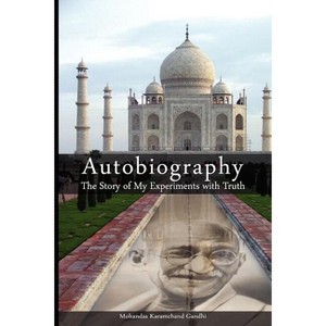 Autobiography - by  Mohandas Karamchand Gandhi & Mahatma Gandhi (Paperback) - 1 of 1