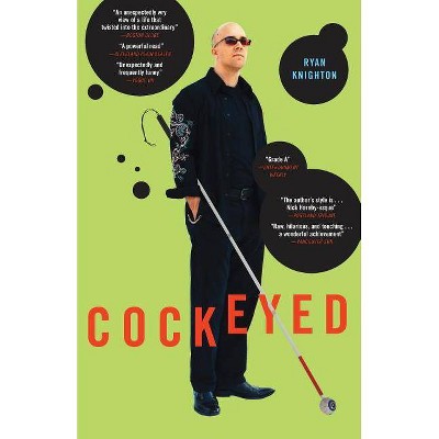 Cockeyed - by  Ryan Knighton (Paperback)