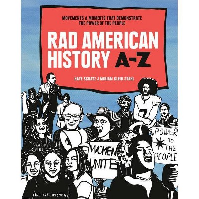 Rad American History A-Z - (Rad Women) by  Kate Schatz (Hardcover)