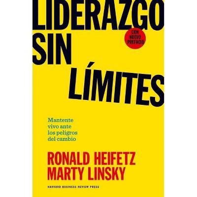 Liderazgo Sin Límites (Leadership on the Line Spanish Edition) - by  Ronald Heifetz (Paperback)