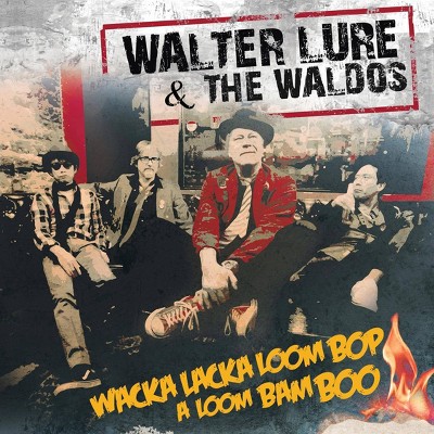 Lure, Walter & The Waldos - Wacka Lacka Boom Bop A Loom Bam Boo (CD)