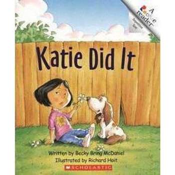 Katie Did It - (Rookie Reader) by  Becky Bring McDaniel (Paperback)