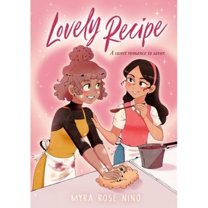 Lovely Recipe - by  Myra Rose Nino (Paperback) - 1 of 1